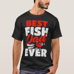 Camiseta Melhor Pai de Peixe de Todos os Tempos Cuidador de