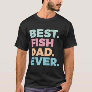 Camiseta Melhor Pai De Peixe Do Proprietário De Peixes