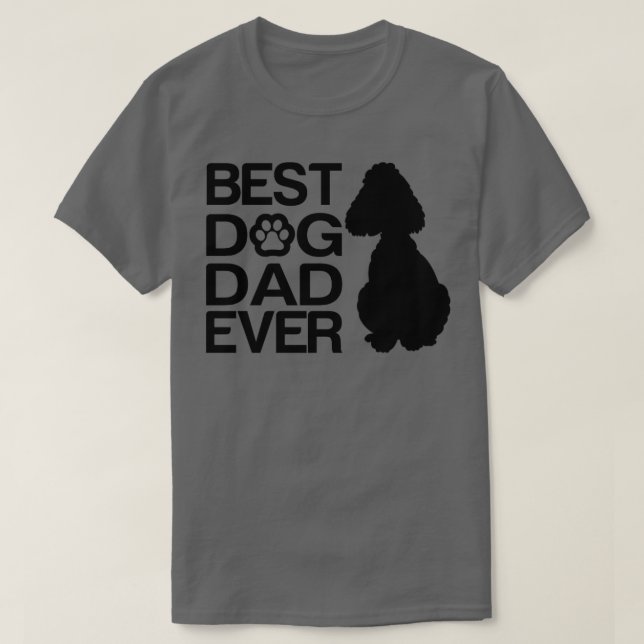 Camiseta Melhor Pai de poodle Nunca Melhor Mistura de poodl (Frente do Design)
