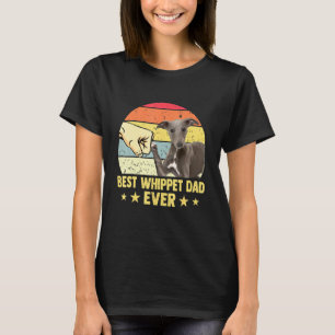 Camiseta Melhor Pai De Whippet Alguma Vez Retro Vintage Dia