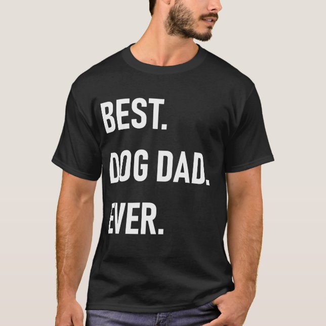 Camiseta Melhor. Pai do cão. Nunca (Frente)