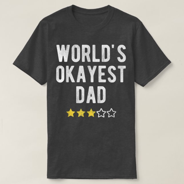 Camiseta Melhor Pai do Mundo 1 Okayest Roupas de Família En (Frente do Design)