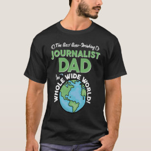 Camiseta Melhor Pai Jornalista Em Todo O Mundo