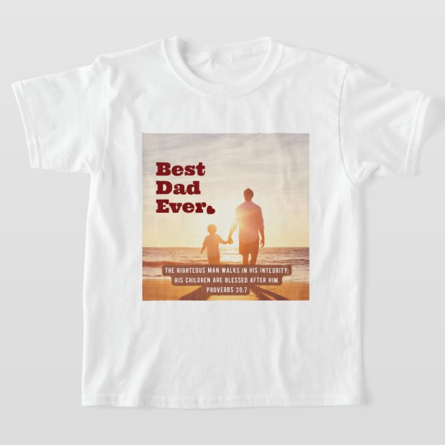 Camiseta Melhor Pai Nunca Provérbio 20:7 Bíblia Cristã Vers (Postura )