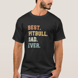 Camiseta Melhor Pai Pitbull de Todos os Tempos Dia dos Pais