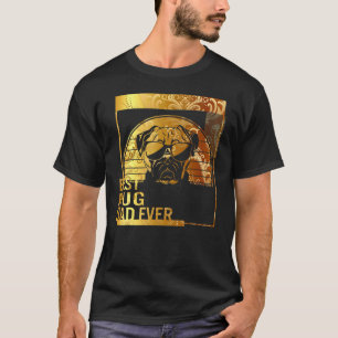 Camiseta Melhor pai Pug de todos os tempos, pai de cachorro