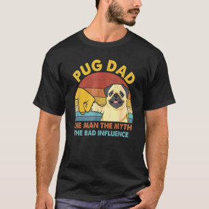 Camiseta Melhor Pai Pug O Homem O Mito A Má Influência Cu