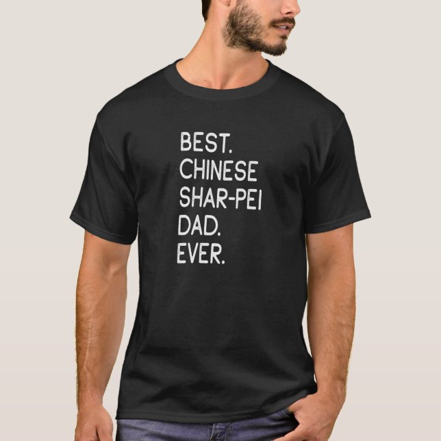 Camiseta Melhor Pai Shar Pei Chinês Nunca (Frente)