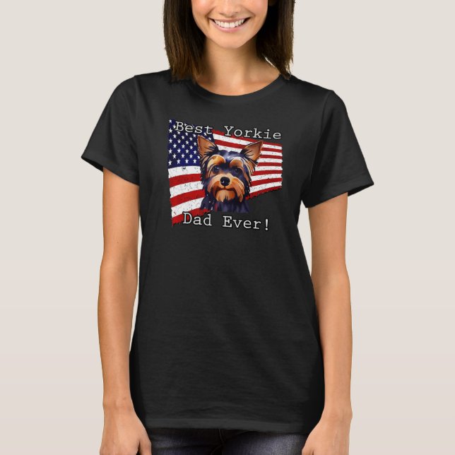 Camiseta Melhor Pai Yorkie Alguma Vez American Flag Yorkshi (Frente)