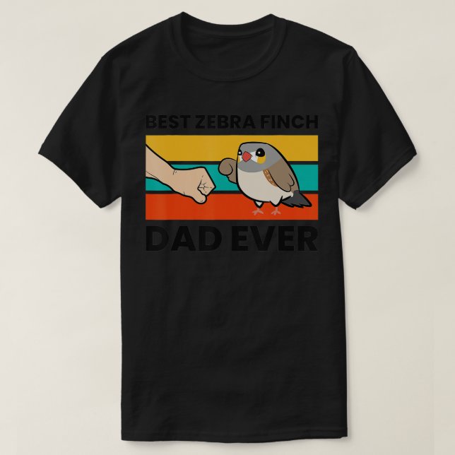 Camiseta Melhor Pai Zebra Finch Alguma Vez Australiana Finc (Frente do Design)