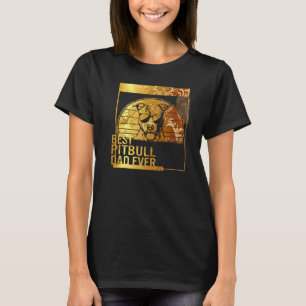 Camiseta Melhor Papai Pitbull de Todos os Tempos papai de c