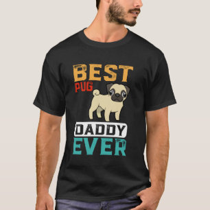 Camiseta Melhor Papai Pug de Todos os Tempos Para Pai Amant
