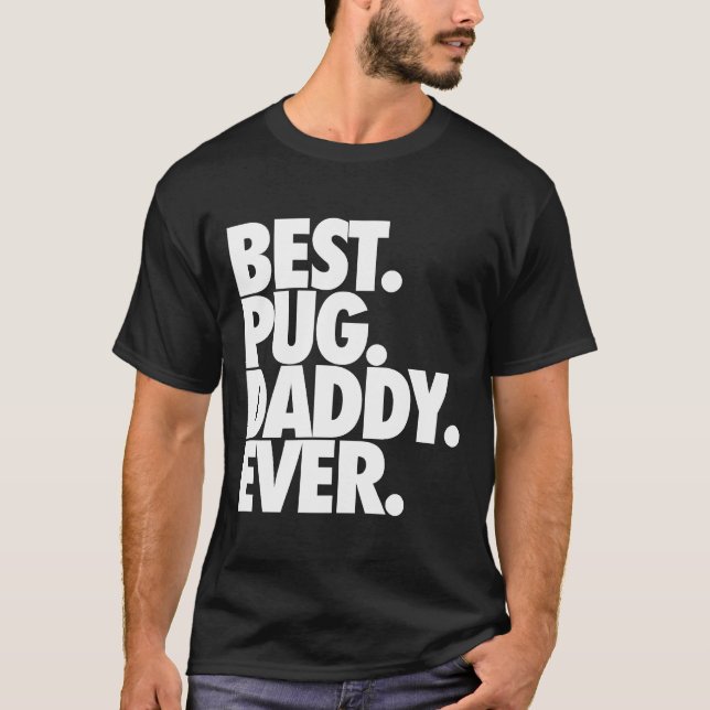 Camiseta Melhor Papai Pug de Todos os Tempos - Presente do  (Frente)