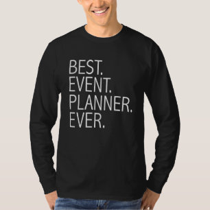 Camiseta Melhor Planejador de Eventos Alguma Vez Na Carreir