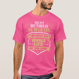 Camiseta Melhor Presente De Cirurgião Aposentado Para Homen