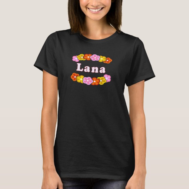 Camiseta Melhor Presente de Flor de Nome da Mulher Lana (Frente)