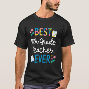 Camiseta Melhor Professor de 10ª Série de Todos os Tempos A