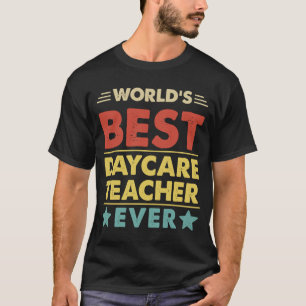 Camiseta Melhor Professora De Cuidados De Dia Do Mundo Nunc