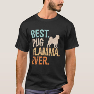 Camiseta Melhor Pug Glamma de Todos os Tempos Amante de Cac