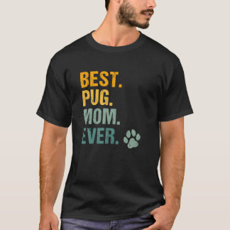 Camiseta Melhor Pug Mãe Alguma Vez Vintage Cachorro Pug Cac