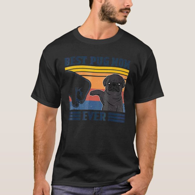 Camiseta Melhor Pug Mãe Nunca Cachorro Mãe Mães (Frente)