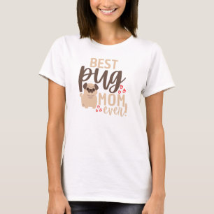 Camiseta Melhor Pug Mãe Nunca Mãe Engraçada Dando-Lhe Pre