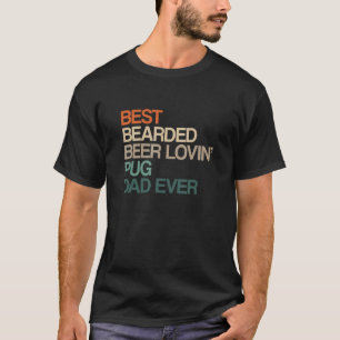 Camiseta Melhor Pug Pai Amante de Cerveja Barbudo Dia dos P