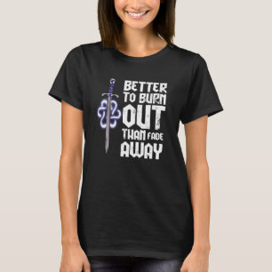 Camiseta Melhor queimar do que desaparecer