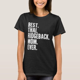 Camiseta Melhor Raia Tailandesa Mãe de Cachorro Vintage Mãe