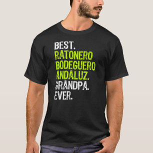 Camiseta Melhor Ratonero Bodeguero Andaluz Avô Nunca Cacho