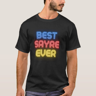 Camiseta Melhor Sayre - Engraçado Nome Sayre Sayre