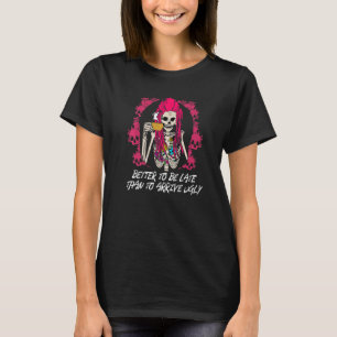Camiseta Melhor se atrasar do que chegar a um humor feminin
