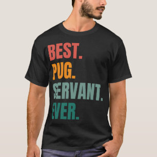 CAMISETA MELHOR SERVO PUG DE TODOS