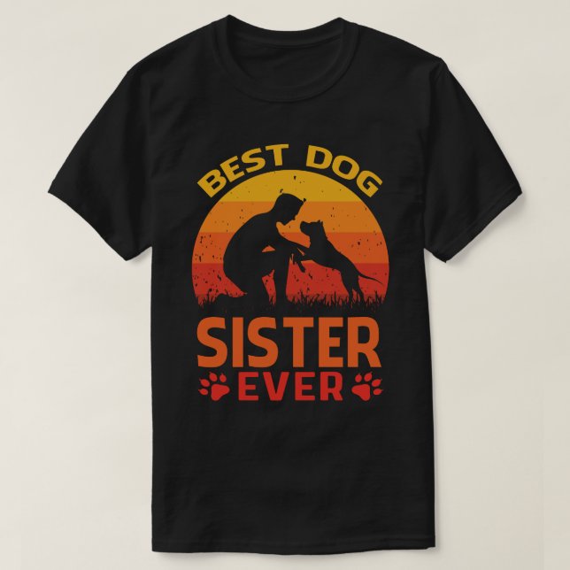 Camiseta Melhor SISTER Cachorro Alguma Vez (Frente do Design)
