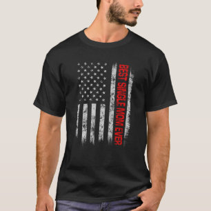 Camiseta Melhor Solteiro Mãe De Bandeira Americana Dia Do P