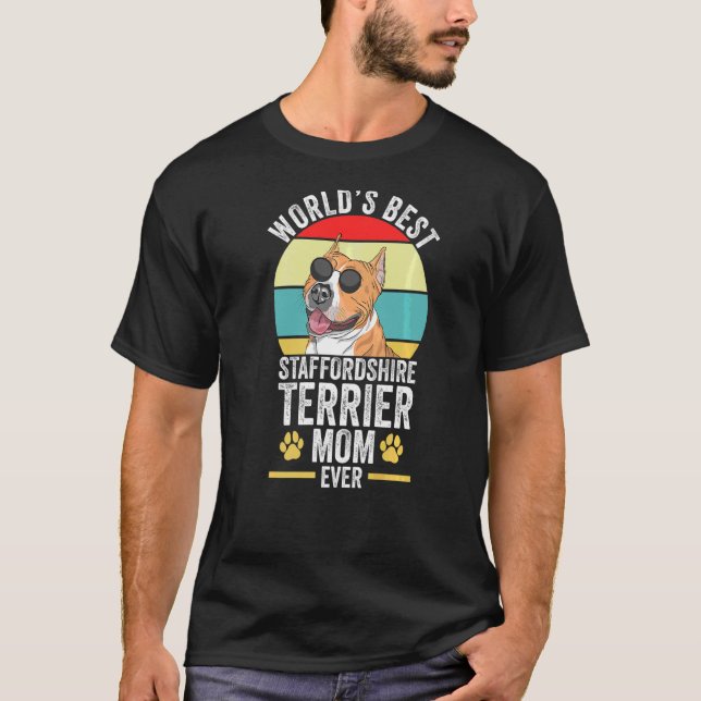 Camiseta Melhor Staffordshire Terrier Mãe Ever Pet Ow (Frente)