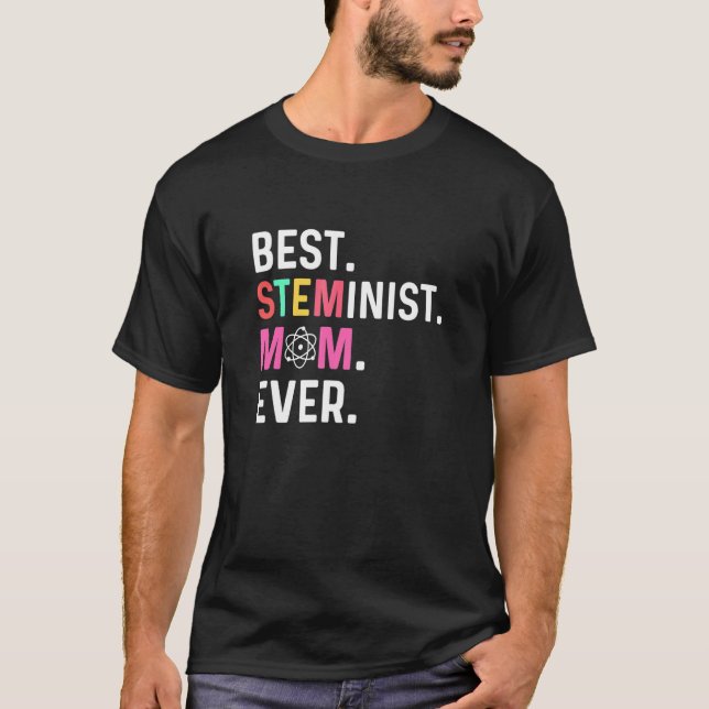 Camiseta Melhor STEMinist Mãe Nunca Mais (Frente)