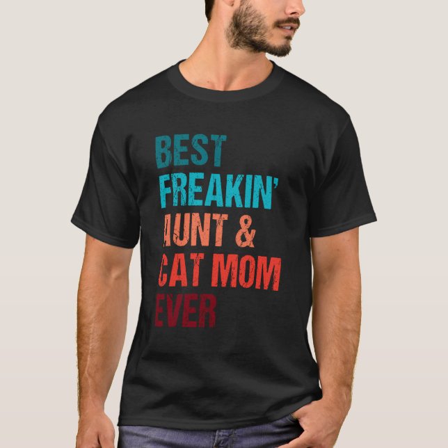 Camiseta Melhor Tia Freakin Cat Mãe Alguma Vez Coincando Ca (Frente)