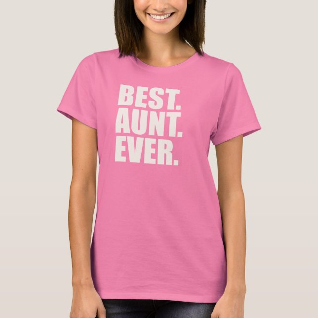Camiseta Melhor. Tia. Nunca. (Frente)