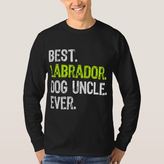 Camiseta Melhor Tio De Cachorro Labrador Nunca  (Frente)