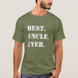 Camiseta Melhor. Tio. Nunca. Estêncil branco sobre verde