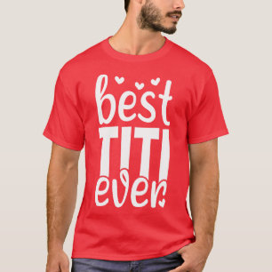 Camiseta Melhor Titi Ever 1