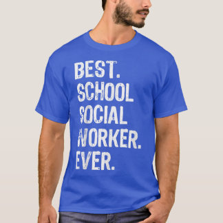 Camiseta Melhor Trabalhador Social Escolar Que Engraçado Es
