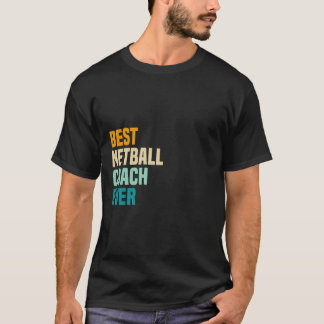 Camiseta Melhor treinador Netball Nunca