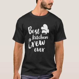 Camiseta Melhor Tripulação de Cozinha Ever Comida de Cozinh