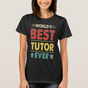 Camiseta Melhor Tutor do Mundo Nunca