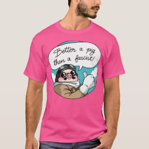Camiseta Melhor Um Porco Do Que Um Fascista