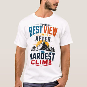 Camiseta Melhor Vista Após a Subida Mais Difícil Design Mod