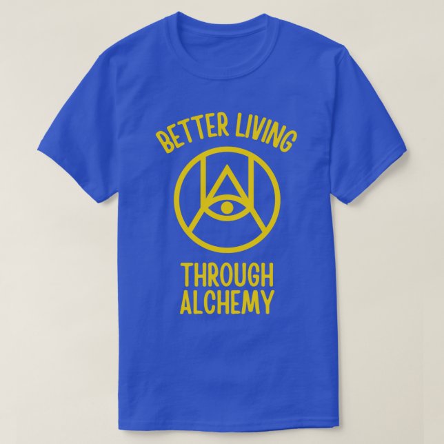 Camiseta Melhor Viver Através Da Alquimia 2 (Frente do Design)