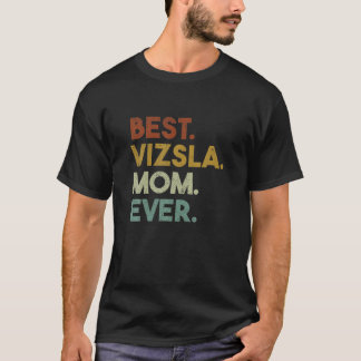 Camiseta Melhor Vizsla Mãe Alguma Vez Retrocedeu Estilo Viz